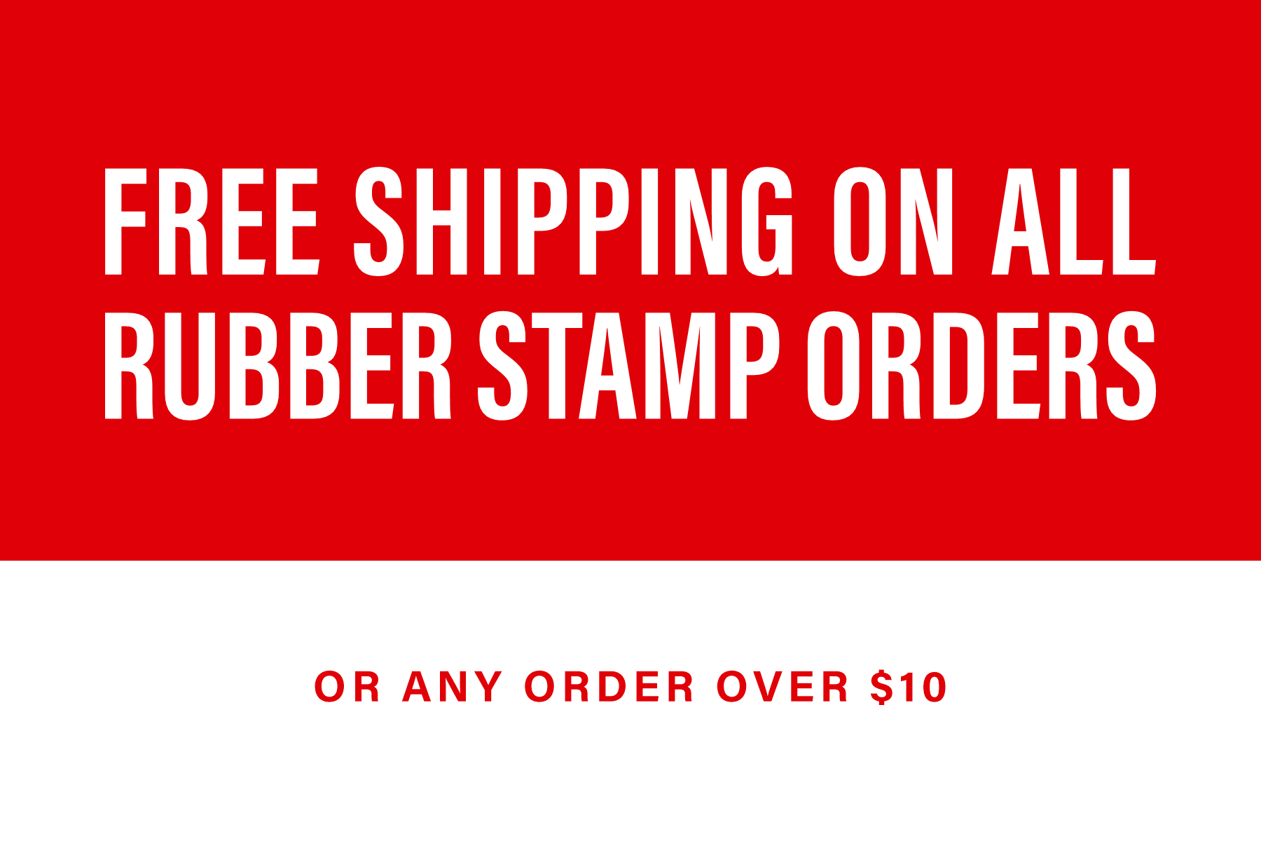 Free Shipping on ALL Custom Stamps!